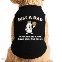 Just A Dad Who Always Came Back With The Milk Doggie Tank thumb 0