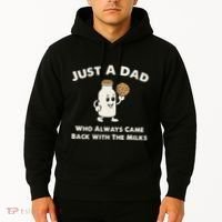 Just A Dad Who Always Came Back With The Milk Hoodie thumb 2