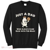 Just A Dad Who Always Came Back With The Milk Sweatshirt thumb 0