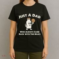 Just A Dad Who Always Came Back With The Milk T-Shirt thumb 4