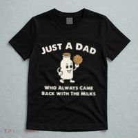 Just A Dad Who Always Came Back With The Milk T-Shirt thumb 5