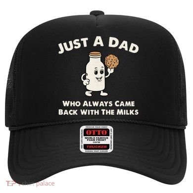 Just A Dad Who Always Came Back With The Milk Hat