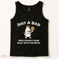 Just A Dad Who Always Came Back With The Milk Tank Top thumb 2