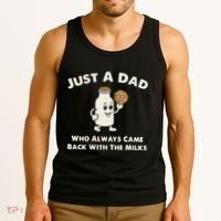 Just A Dad Who Always Came Back With The Milk Tank Top thumb 3