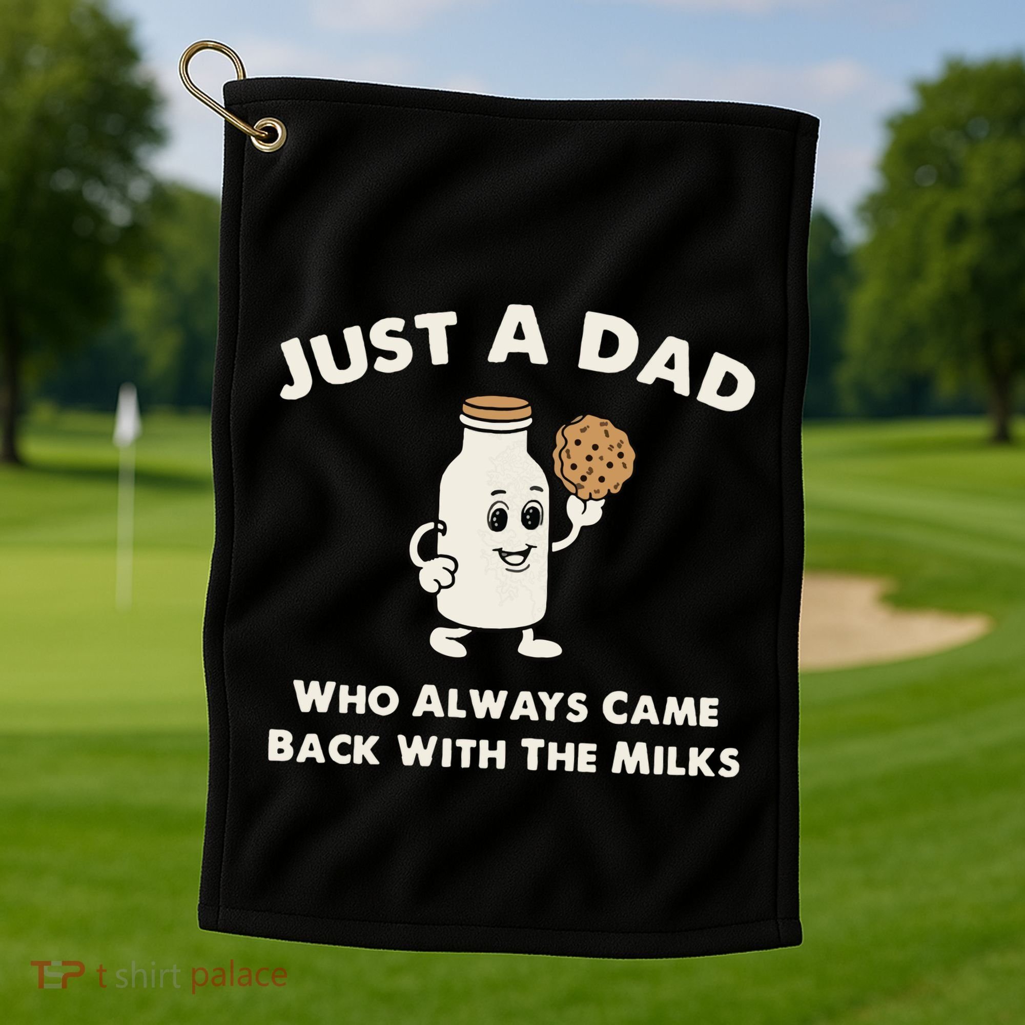 Just A Dad Who Always Came Back With The Milk Golf Towel