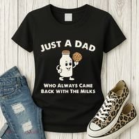 Just A Dad Who Always Came Back With The Milk Women's T-Shirt thumb 3