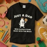 Just A Dad Who Always Came Back With The Milk Kids T-Shirt thumb 3