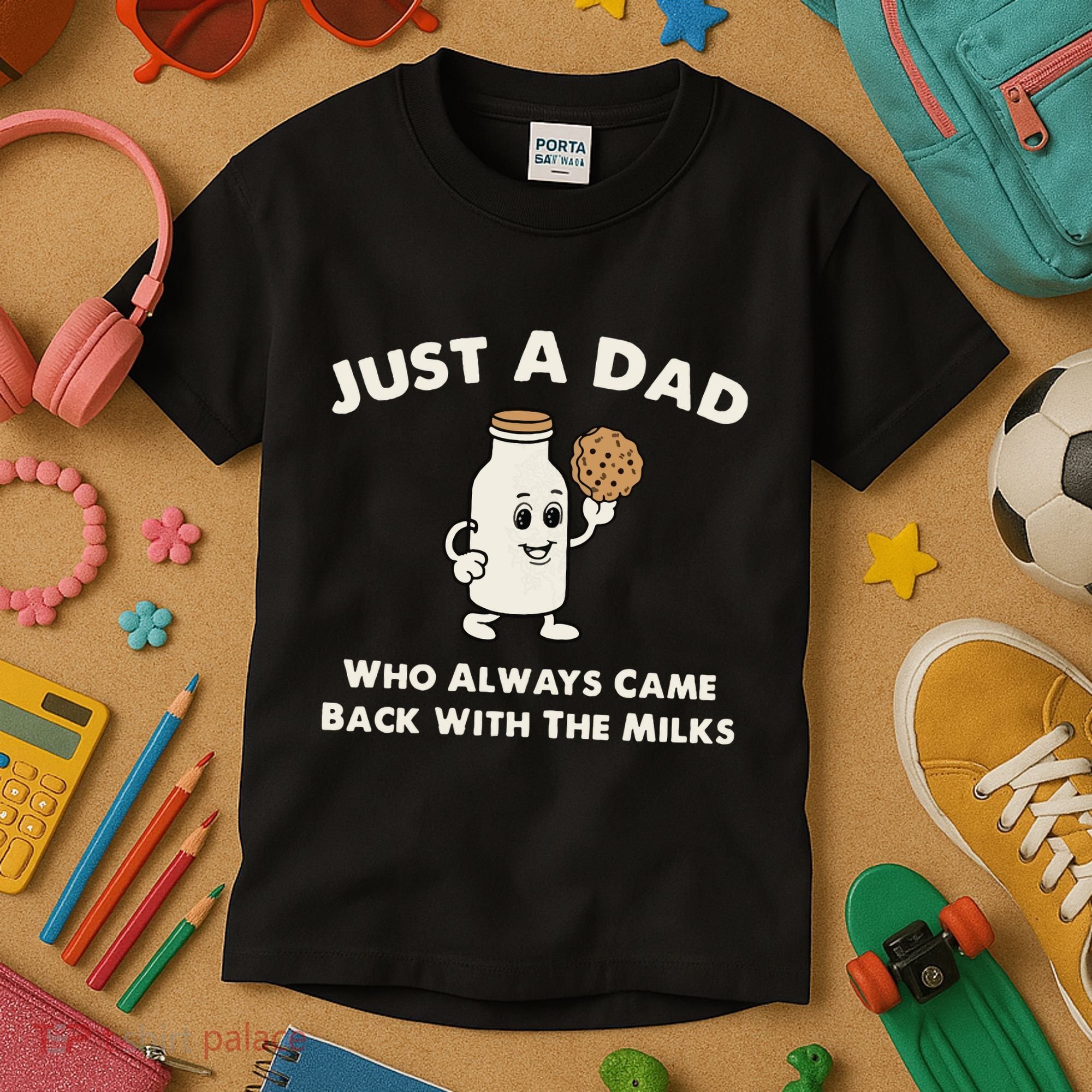 Just A Dad Who Always Came Back With The Milk Kids T-Shirt