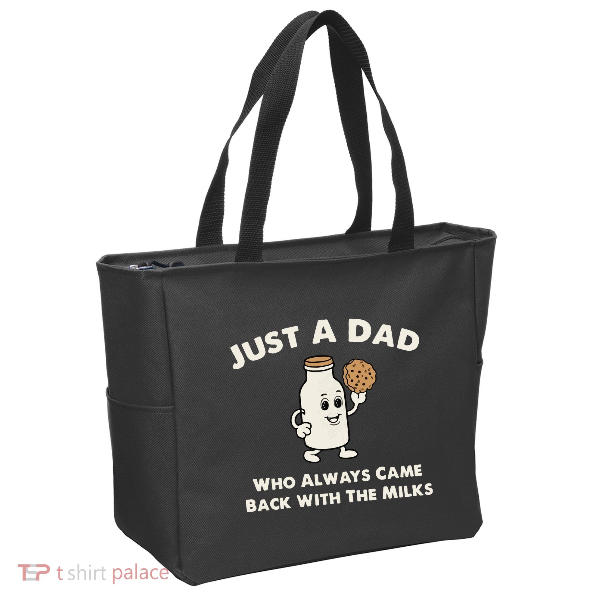 Just A Dad Who Always Came Back With The Milk Tote Bag