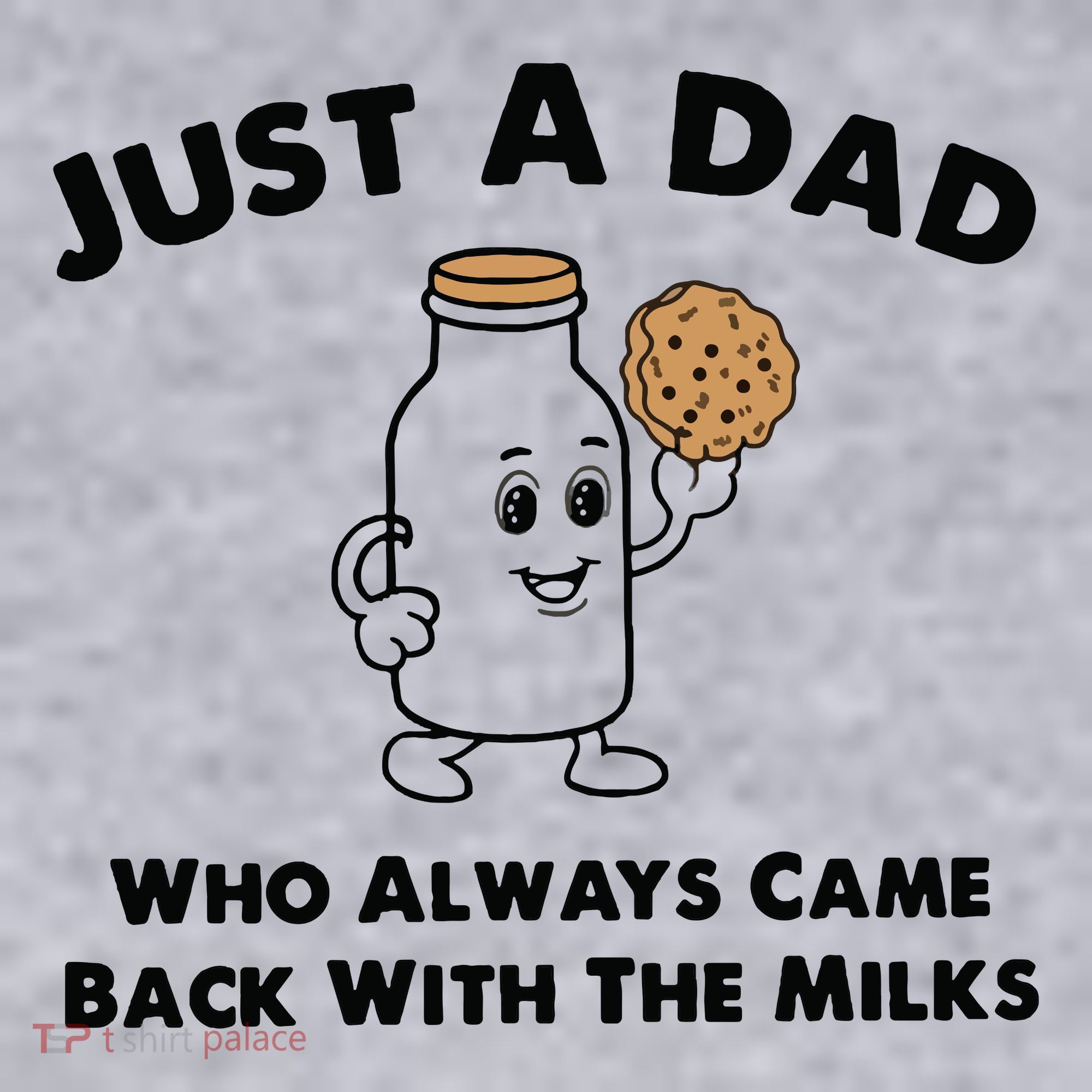 Just A Dad Who Always Came Back With The Milk Women's Sweatshirt