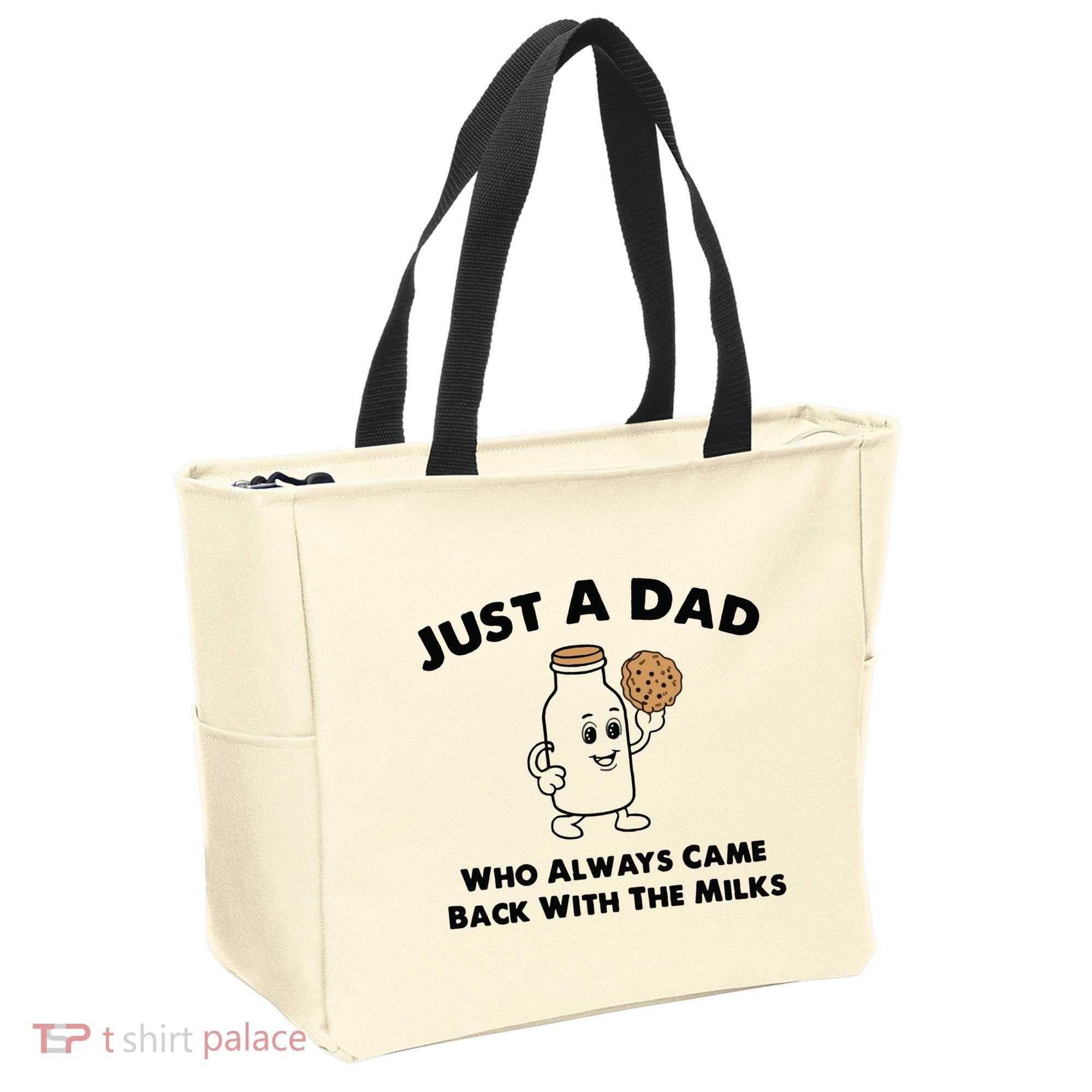 Just A Dad Who Always Came Back With The Milk Tote Bag