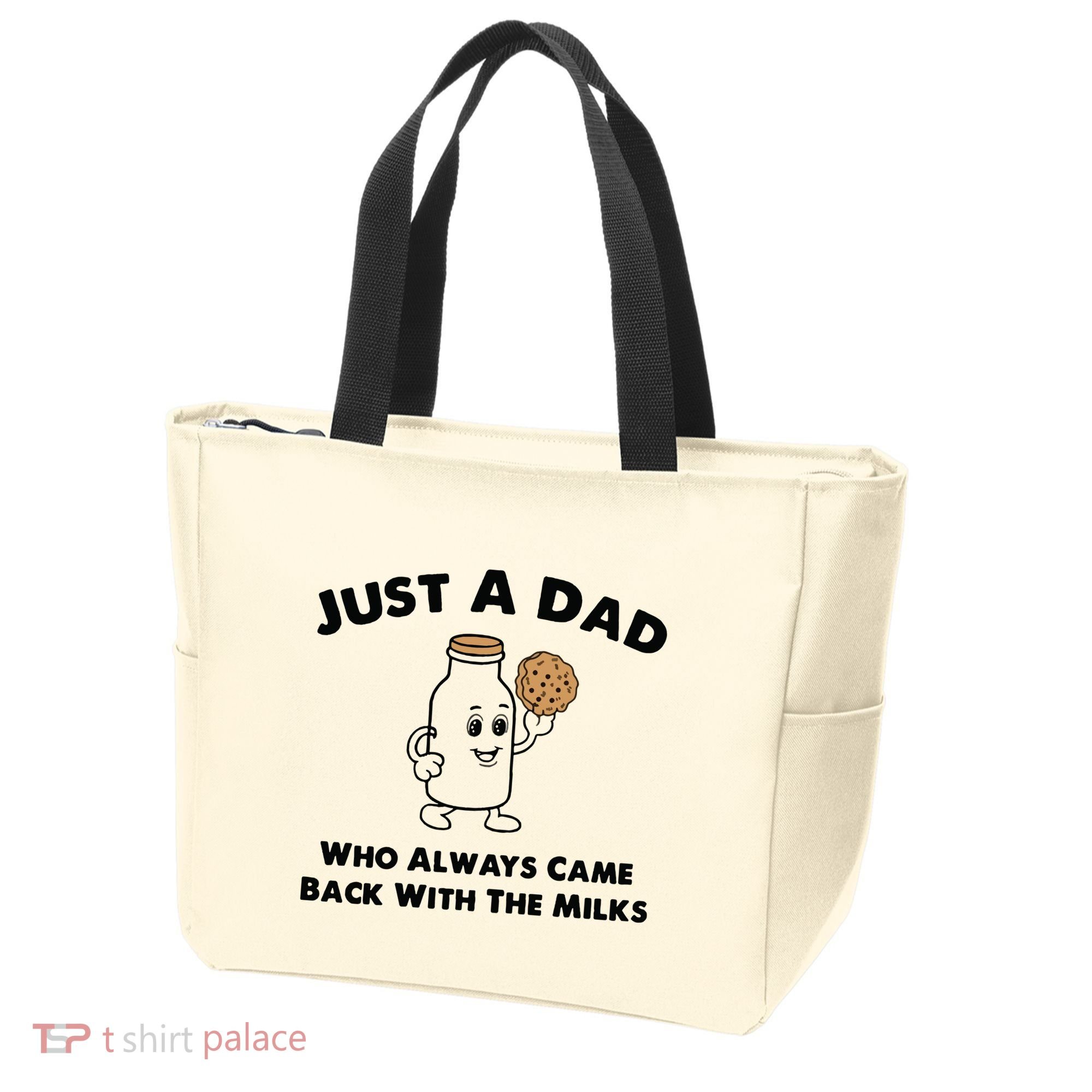 Just A Dad Who Always Came Back With The Milk Tote Bag