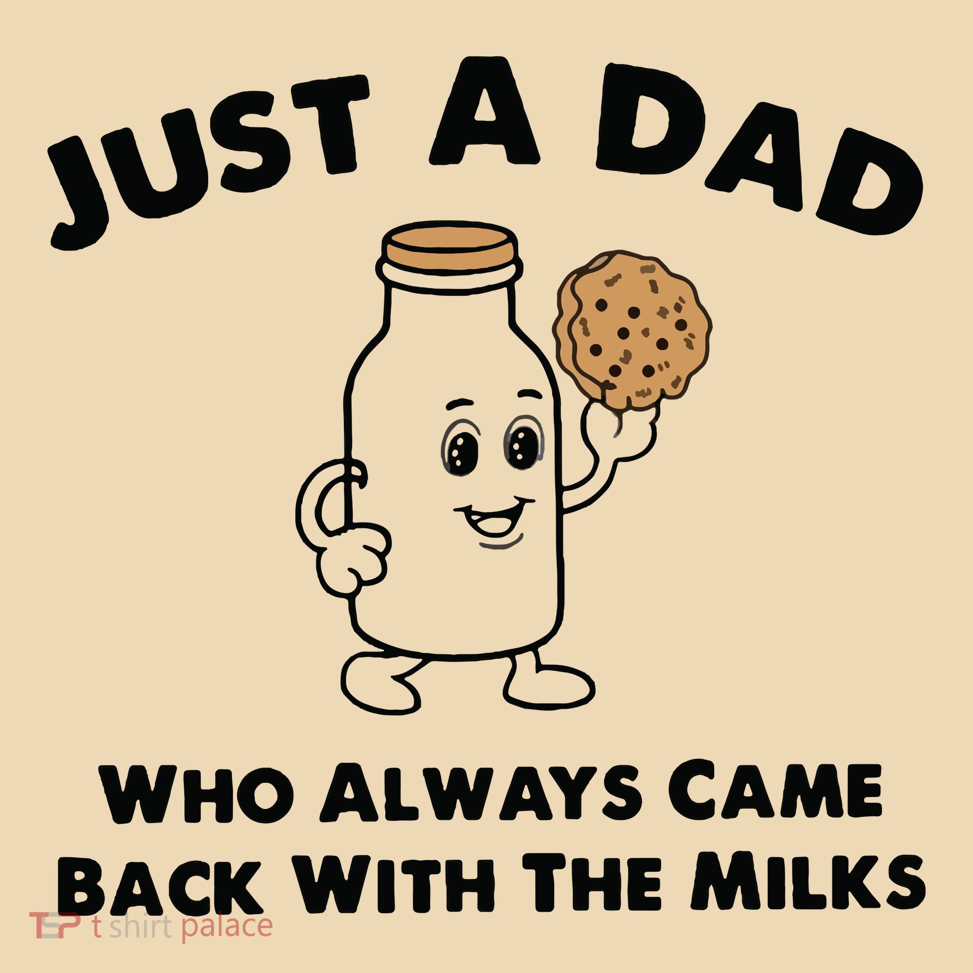 Just A Dad Who Always Came Back With The Milk Tote Bag