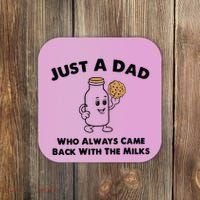Just A Dad Who Always Came Back With The Milk Coaster thumb 0