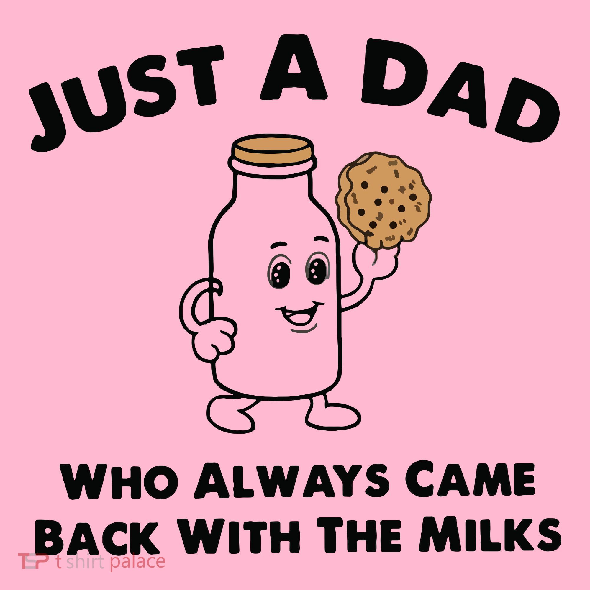 Just A Dad Who Always Came Back With The Milk Coaster