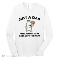 Just A Dad Who Always Came Back With The Milk Long Sleeve Shirt thumb 0