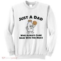 Just A Dad Who Always Came Back With The Milk Sweatshirt thumb 0