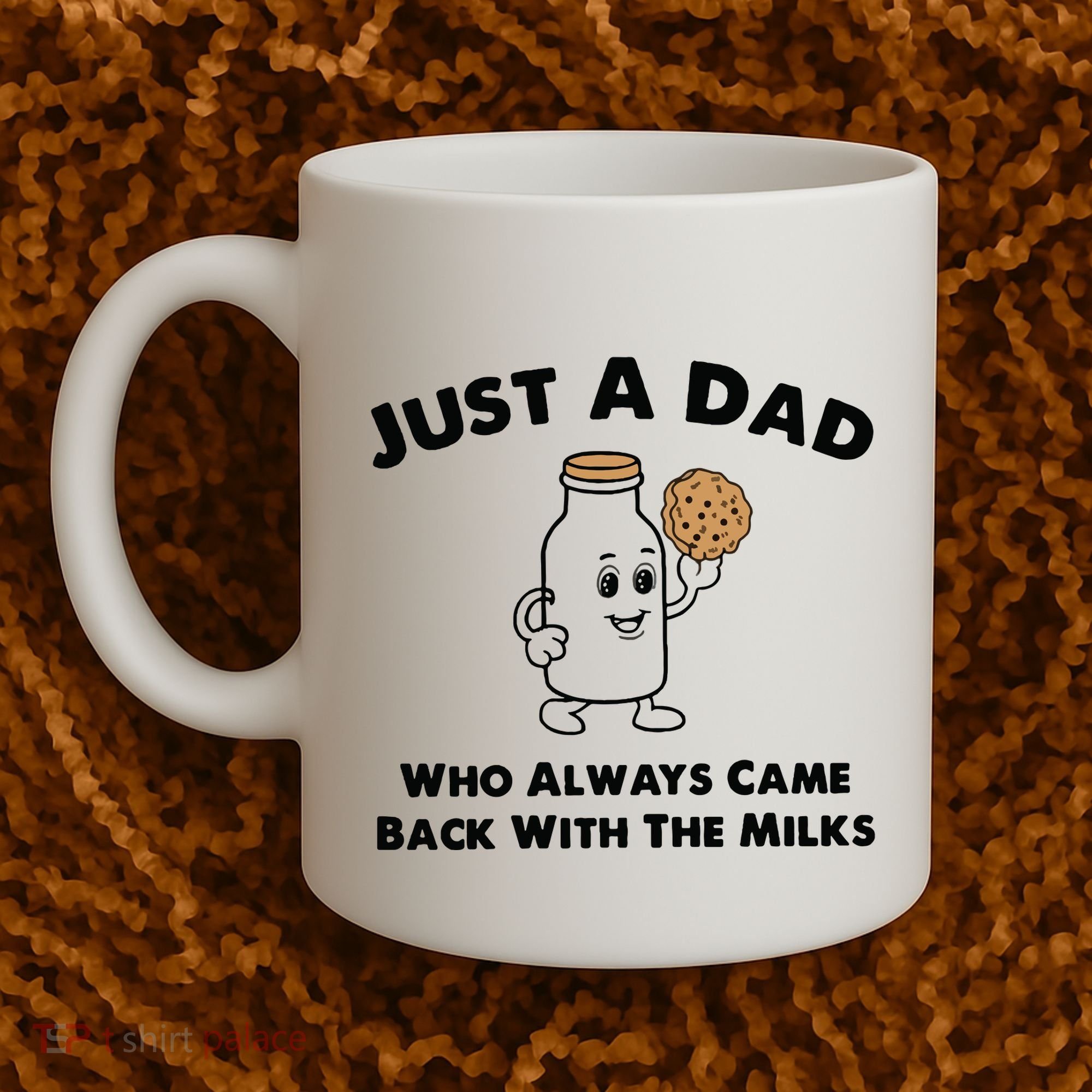 Just A Dad Who Always Came Back With The Milk Coffee Mug