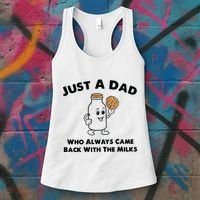 Just A Dad Who Always Came Back With The Milk Women's Tank Top thumb 3