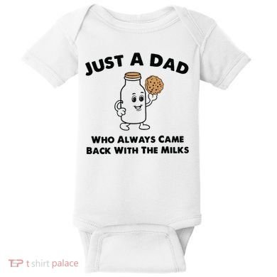 Just A Dad Who Always Came Back With The Milk Baby Bodysuit