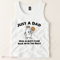 Just A Dad Who Always Came Back With The Milk Tank Top thumb 2