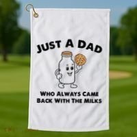 Just A Dad Who Always Came Back With The Milk Golf Towel thumb 1