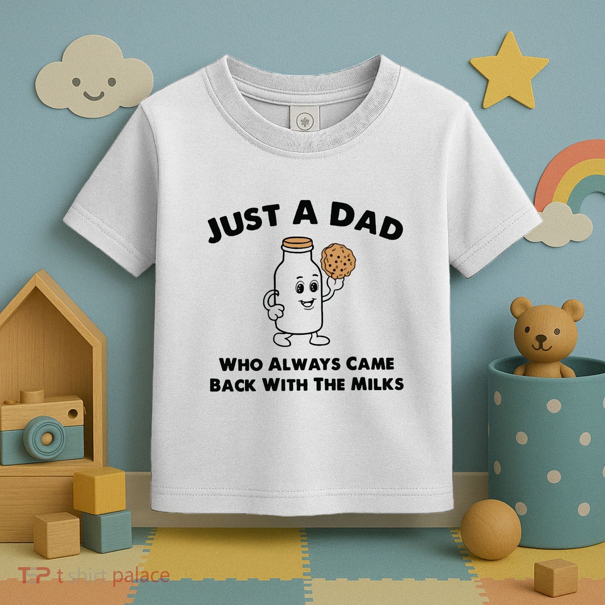 Just A Dad Who Always Came Back With The Milk Toddler T-Shirt