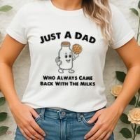 Just A Dad Who Always Came Back With The Milk Women's T-Shirt thumb 2