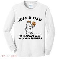 Just A Dad Who Always Came Back With The Milk Kids Long Sleeve Shirt thumb 0