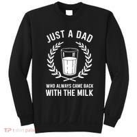 Just A Dad Who Always Came Back With The Milk Fathers Day Sweatshirt thumb 0