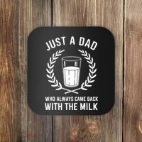 Just A Dad Who Always Came Back With The Milk Fathers Day Coaster thumb 0