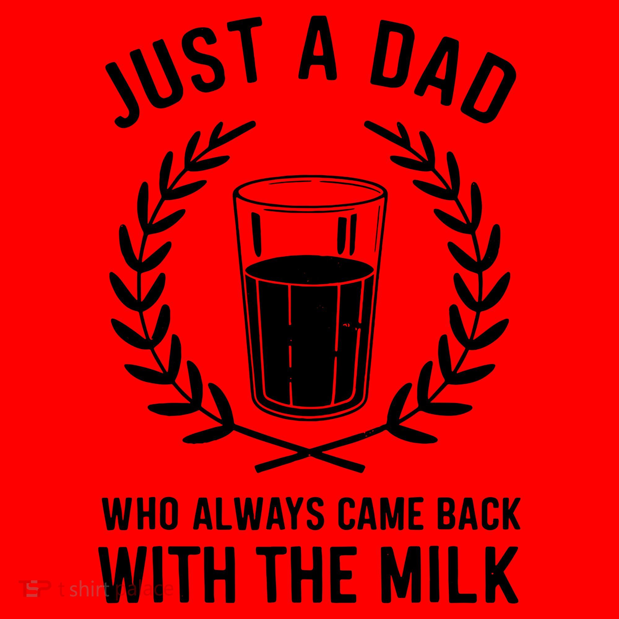 Just A Dad Who Always Came Back With The Milk Fathers Day Santa Hat