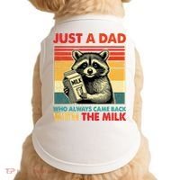 Just A Dad Who Always Came Back With The Milk Fathers Day  Doggie Tank thumb 0