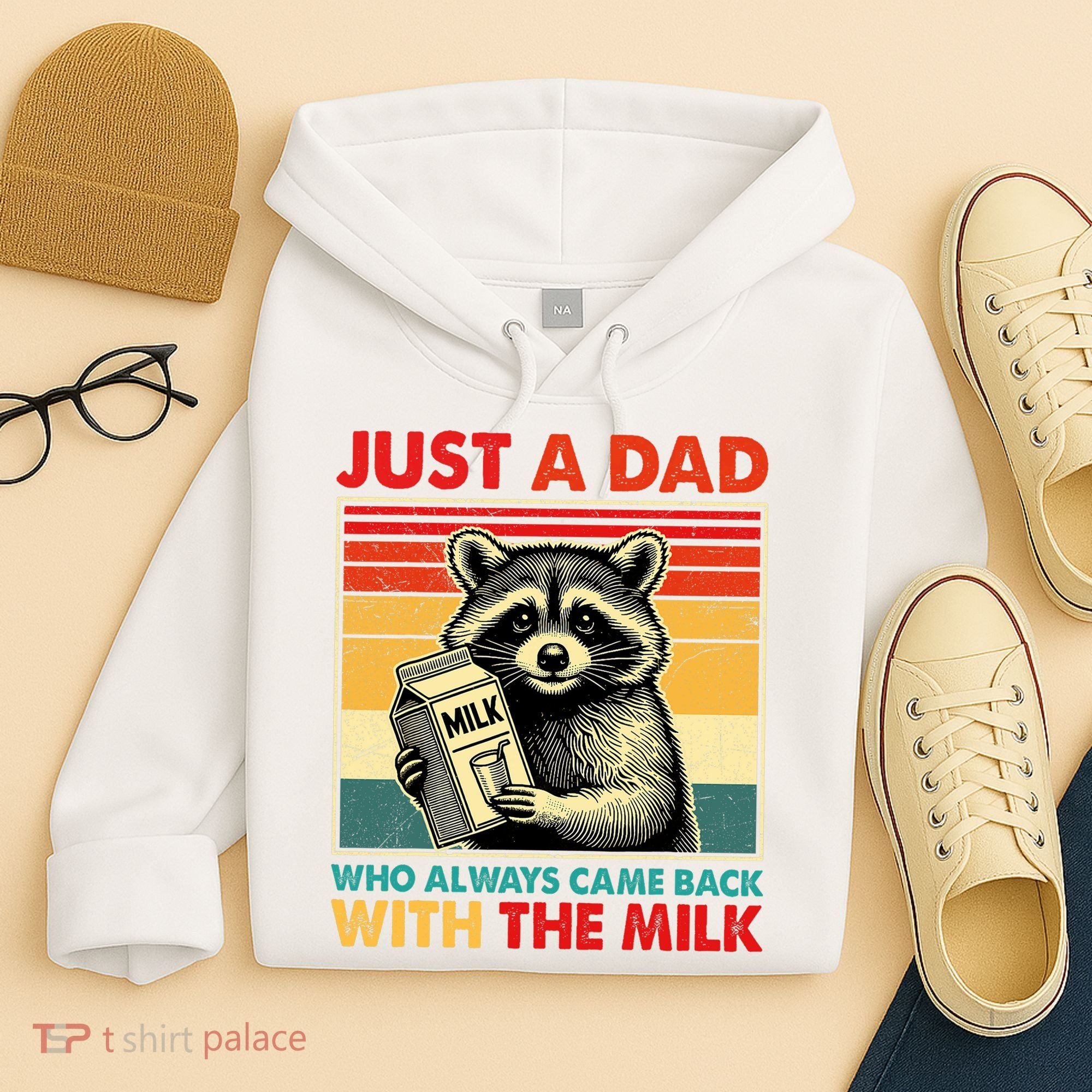 Just A Dad Who Always Came Back With The Milk Fathers Day  Hoodie
