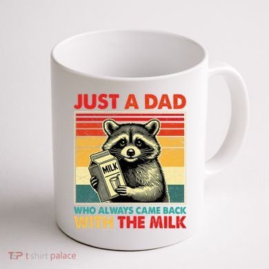 Just A Dad Who Always Came Back With The Milk Fathers Day  Coffee Mug back