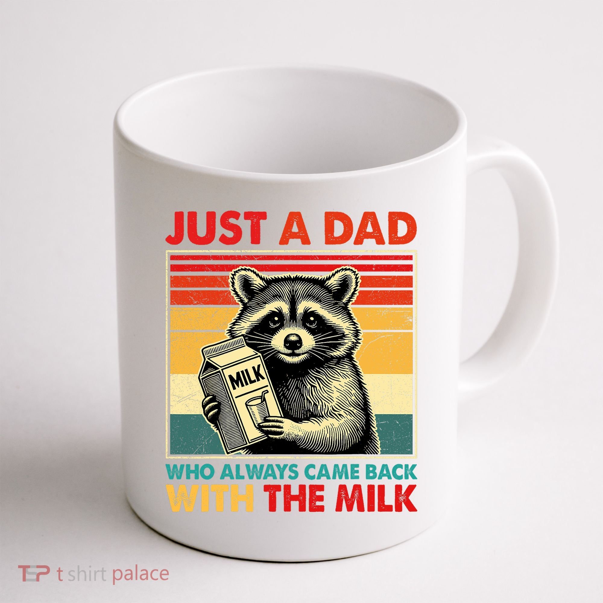 Just A Dad Who Always Came Back With The Milk Fathers Day  Coffee Mug