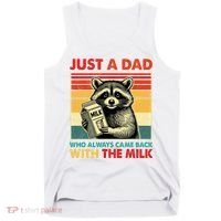Just A Dad Who Always Came Back With The Milk Fathers Day  Tank Top thumb 0