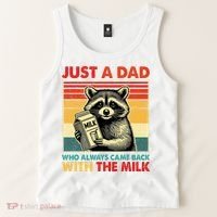 Just A Dad Who Always Came Back With The Milk Fathers Day  Tank Top thumb 2