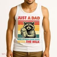 Just A Dad Who Always Came Back With The Milk Fathers Day  Tank Top thumb 3