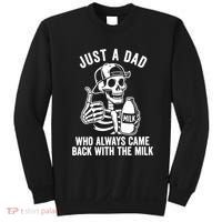 Just A Dad Who Always Came Back With The Milk Sweatshirt thumb 0
