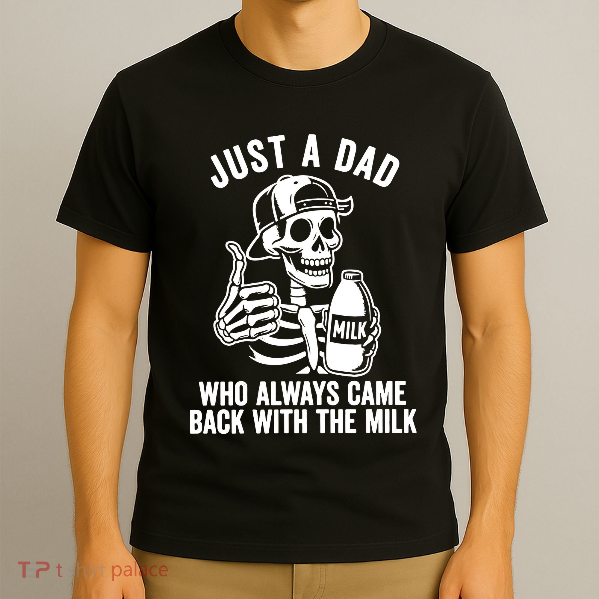 Just A Dad Who Always Came Back With The Milk T-Shirt