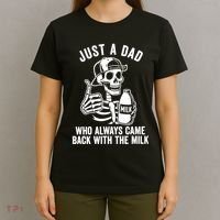 Just A Dad Who Always Came Back With The Milk T-Shirt thumb 4