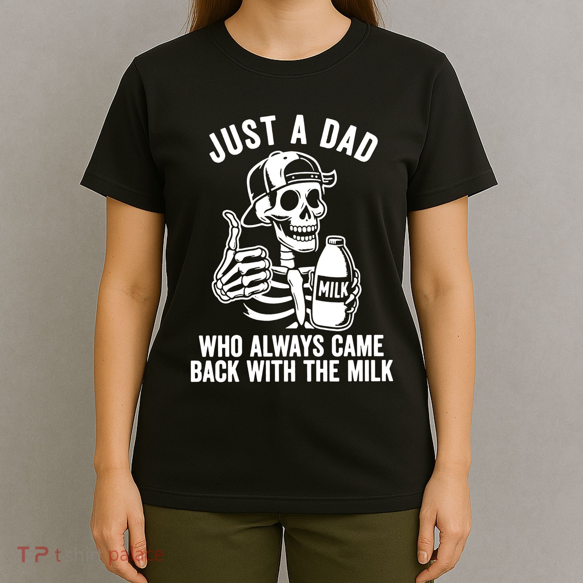 Just A Dad Who Always Came Back With The Milk T-Shirt
