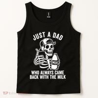 Just A Dad Who Always Came Back With The Milk Tank Top thumb 2