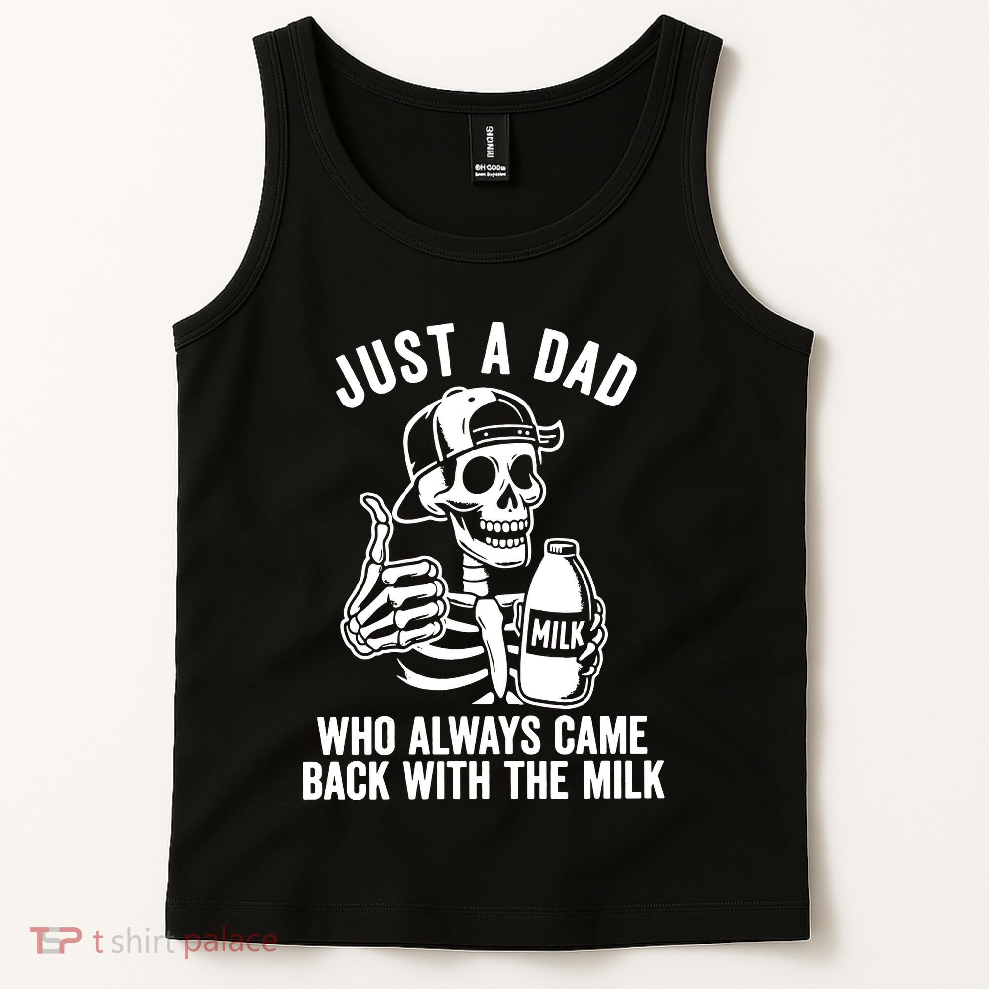 Just A Dad Who Always Came Back With The Milk Tank Top