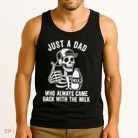 Just A Dad Who Always Came Back With The Milk Tank Top thumb 3