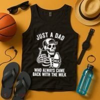 Just A Dad Who Always Came Back With The Milk Tank Top thumb 4