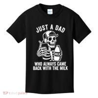 Just A Dad Who Always Came Back With The Milk Kids T-Shirt thumb 0