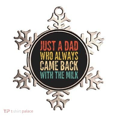 Just A Dad Who Always Came Back With The Milk Ornament