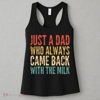 Just A Dad Who Always Came Back With The Milk Women's Tank Top thumb 3